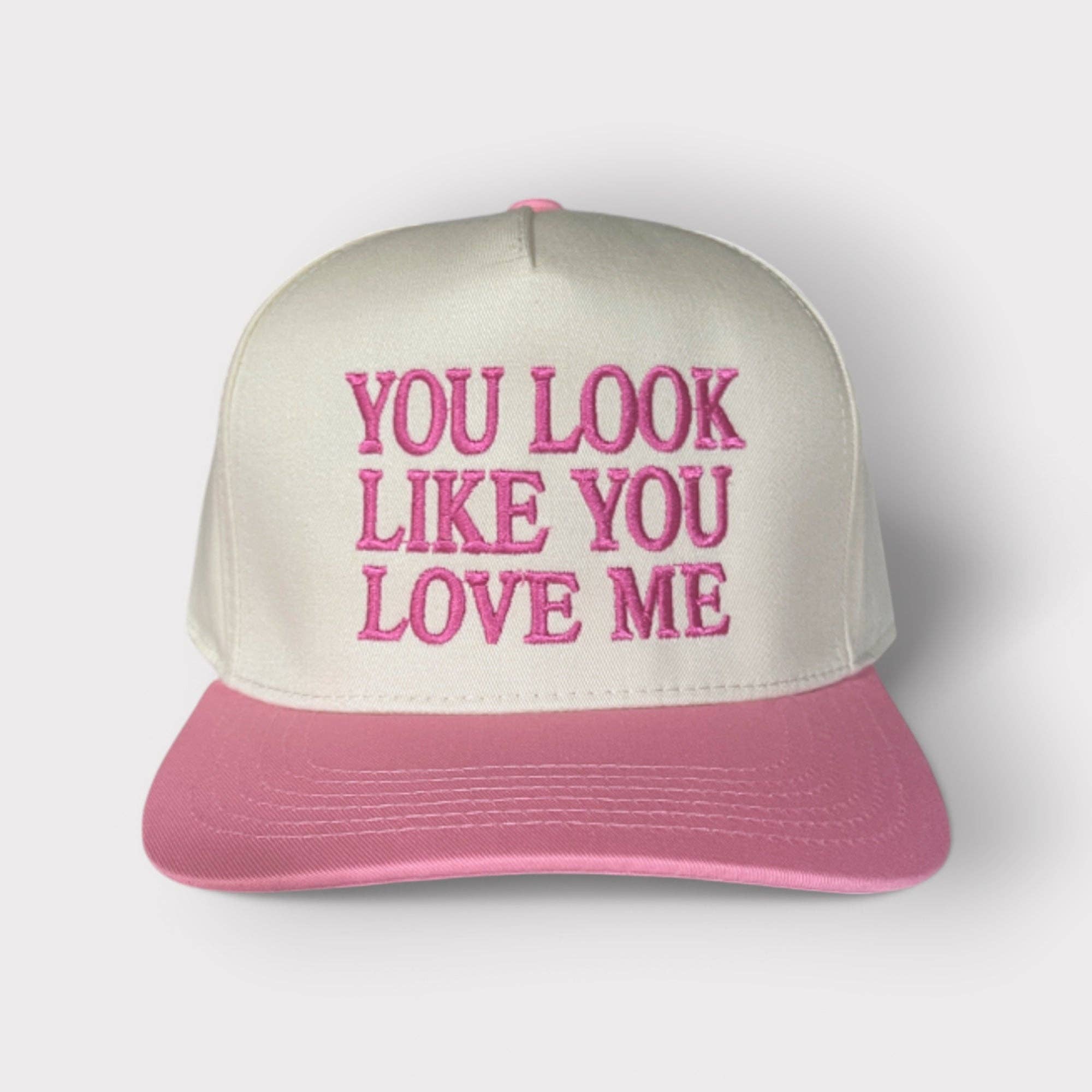 You Look Like You Love Me Trucker hat